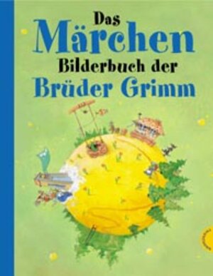 Buchcover Das Märchenbilderbuch der Brüder Grimm | Brüder Grimm | EAN 9783522434553 | ISBN 3-522-43455-2 | ISBN 978-3-522-43455-3