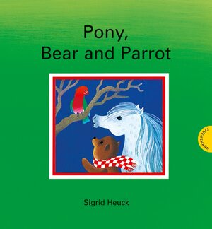 Buchcover Pony, Bear and Parrot | Sigrid Heuck | EAN 9783522434751 | ISBN 3-522-43475-7 | ISBN 978-3-522-43475-1