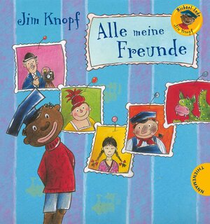 Buchcover Jim Knopf: Jim Knopf – Alle meine Freunde  | EAN 9783522437875 | ISBN 3-522-43787-X | ISBN 978-3-522-43787-5