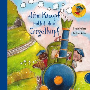 Buchcover Jim Knopf: Jim Knopf rettet den Gugelhupf | Michael Ende | EAN 9783522458030 | ISBN 3-522-45803-6 | ISBN 978-3-522-45803-0