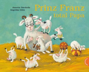 Buchcover Prinz Franz total Papa | Angelika Glitz | EAN 9783522458450 | ISBN 3-522-45845-1 | ISBN 978-3-522-45845-0