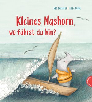 Buchcover Kleines Nashorn, wo fährst du hin? | Meg McKinlay | EAN 9783522458733 | ISBN 3-522-45873-7 | ISBN 978-3-522-45873-3
