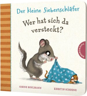 Buchcover Der kleine Siebenschläfer: Wer hat sich da versteckt? | Sabine Bohlmann | EAN 9783522460316 | ISBN 3-522-46031-6 | ISBN 978-3-522-46031-6