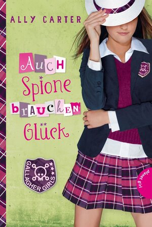 Buchcover Gallagher Girls 3: Auch Spione brauchen Glück | Ally Carter | EAN 9783522503334 | ISBN 3-522-50333-3 | ISBN 978-3-522-50333-4