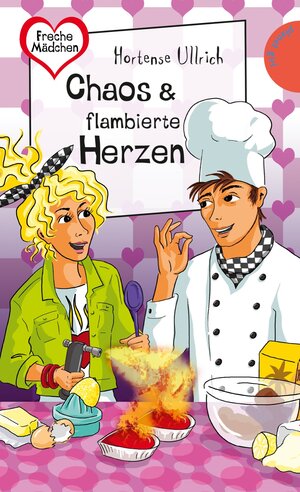 Buchcover Freche Mädchen - freche Bücher!: Chaos & flambierte Herzen | Hortense Ullrich | EAN 9783522503570 | ISBN 3-522-50357-0 | ISBN 978-3-522-50357-0