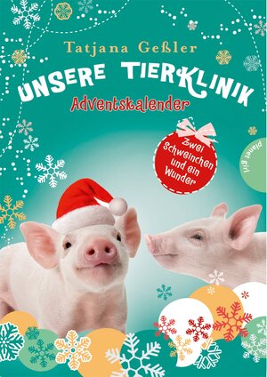Buchcover Unsere Tierklinik: Adventskalender, Zwei Schweinchen und ein Wunder | Tatjana Geßler | EAN 9783522503730 | ISBN 3-522-50373-2 | ISBN 978-3-522-50373-0