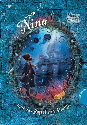 Buchcover Nina, Band 4: und das Rätsel von Atlantis | Moony Witcher | EAN 9783522503822 | ISBN 3-522-50382-1 | ISBN 978-3-522-50382-2
