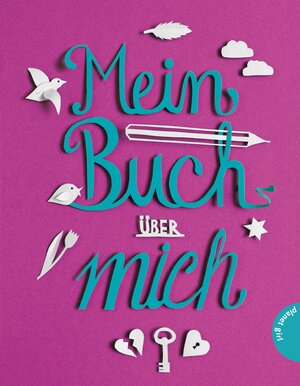 Buchcover Mein Buch über mich | Katrin Lankers | EAN 9783522504584 | ISBN 3-522-50458-5 | ISBN 978-3-522-50458-4