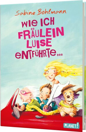 Buchcover Wie ich Fräulein Luise entführte und mit ihr eine geheime Reise unternahm | Sabine Bohlmann | EAN 9783522505260 | ISBN 3-522-50526-3 | ISBN 978-3-522-50526-0