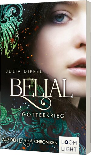 Buchcover Belial 1: Götterkrieg | Julia Dippel | EAN 9783522507271 | ISBN 3-522-50727-4 | ISBN 978-3-522-50727-1