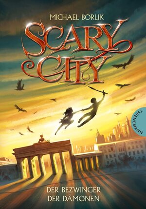 Buchcover Scary City 3: Der Bezwinger der Dämonen | Michael Borlik | EAN 9783522610063 | ISBN 3-522-61006-7 | ISBN 978-3-522-61006-3