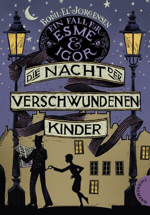 Buchcover Ein Fall für Esme & Igor 2: Die Nacht der verschwundenen Kinder | Bodil El Jørgensen | EAN 9783522610193 | ISBN 3-522-61019-9 | ISBN 978-3-522-61019-3