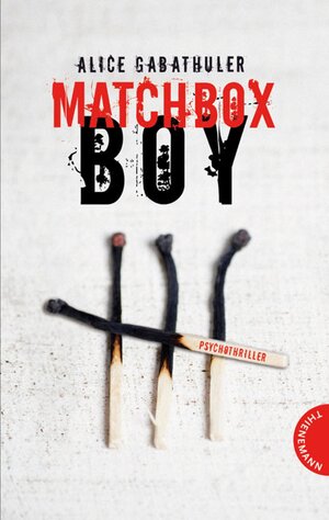 Buchcover Matchbox Boy | Alice Gabathuler | EAN 9783522620789 | ISBN 3-522-62078-X | ISBN 978-3-522-62078-9