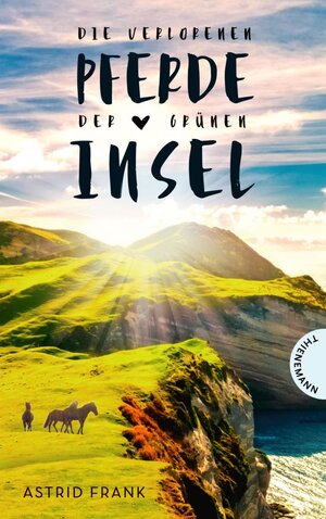 Buchcover Die verlorenen Pferde der grünen Insel | Astrid Frank | EAN 9783522621779 | ISBN 3-522-62177-8 | ISBN 978-3-522-62177-9