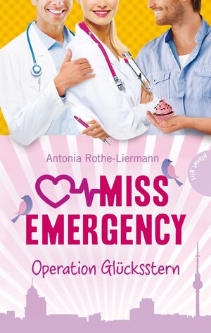 Buchcover Miss Emergency 4: Operation Glücksstern | Antonia Rothe-Liermann | EAN 9783522652186 | ISBN 3-522-65218-5 | ISBN 978-3-522-65218-6
