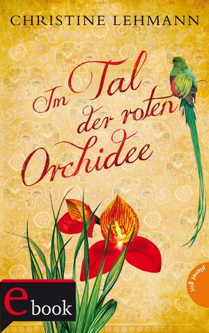 Buchcover Im Tal der roten Orchidee | Christine Lehmann | EAN 9783522652698 | ISBN 3-522-65269-X | ISBN 978-3-522-65269-8