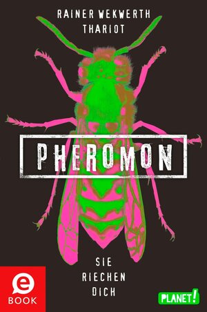 Buchcover Pheromon 1: Pheromon | Rainer Wekwerth | EAN 9783522653824 | ISBN 3-522-65382-3 | ISBN 978-3-522-65382-4