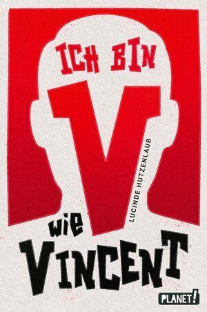 Buchcover Ich bin V wie Vincent | Lucinde Hutzenlaub | EAN 9783522654173 | ISBN 3-522-65417-X | ISBN 978-3-522-65417-3