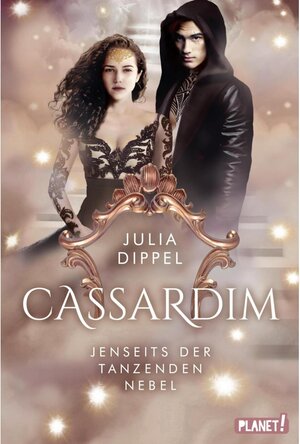 Buchcover Jenseits der Tanzenden Nebel / Cassardim Bd.3 | Julia Dippel | EAN 9783522654890 | ISBN 3-522-65489-7 | ISBN 978-3-522-65489-0