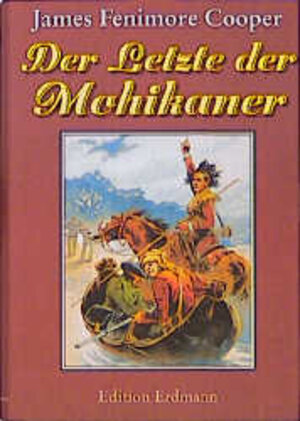 Der Letzte der Mohikaner - Neubearbeitung von Günther Geisler, mit zeitgenössischen Illustrationen von Elviro Michael Andriolli