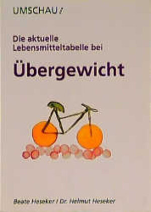 Buchcover Die aktuelle Lebensmitteltabelle bei Übergewicht | Beate Heseker | EAN 9783524710426 | ISBN 3-524-71042-5 | ISBN 978-3-524-71042-6
