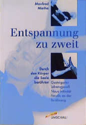 Buchcover Entspannung zu zweit | Manfred Miethe | EAN 9783524720159 | ISBN 3-524-72015-3 | ISBN 978-3-524-72015-9