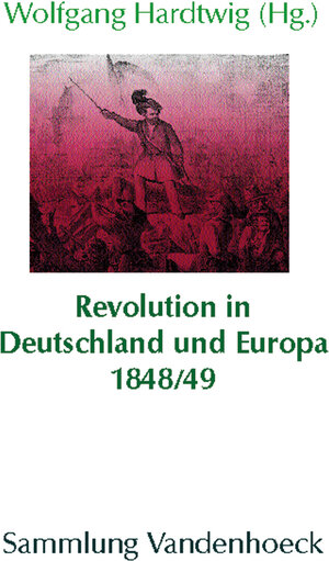 Buchcover Revolution in Deutschland und Europa 1848/49  | EAN 9783525013687 | ISBN 3-525-01368-X | ISBN 978-3-525-01368-7