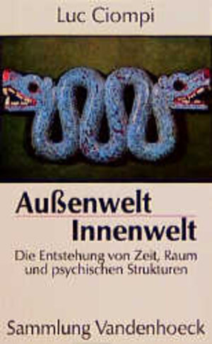 Buchcover Außenwelt – Innenwelt | Luc Ciompi | EAN 9783525014110 | ISBN 3-525-01411-2 | ISBN 978-3-525-01411-0