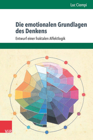 Buchcover Die emotionalen Grundlagen des Denkens | Luc Ciompi | EAN 9783525014370 | ISBN 3-525-01437-6 | ISBN 978-3-525-01437-0