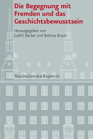Buchcover Die Begegnung mit Fremden und das Geschichtsbewusstsein  | EAN 9783525101124 | ISBN 3-525-10112-0 | ISBN 978-3-525-10112-4