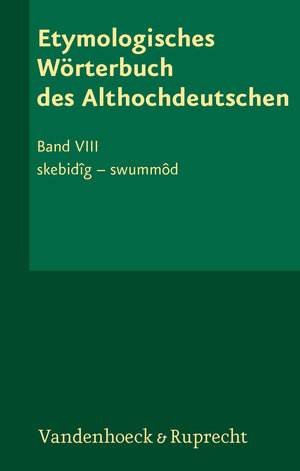Buchcover Etymologisches Wörterbuch des Althochdeutschen, Band 8  | EAN 9783525200391 | ISBN 3-525-20039-0 | ISBN 978-3-525-20039-1