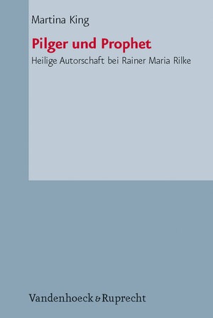 Buchcover Pilger und Prophet | Martina King | EAN 9783525206034 | ISBN 3-525-20603-8 | ISBN 978-3-525-20603-4