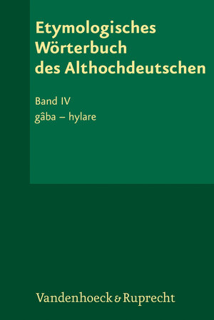 Buchcover Etymologisches Wörterbuch des Althochdeutschen, Band 4 | Albert L. Lloyd | EAN 9783525207703 | ISBN 3-525-20770-0 | ISBN 978-3-525-20770-3