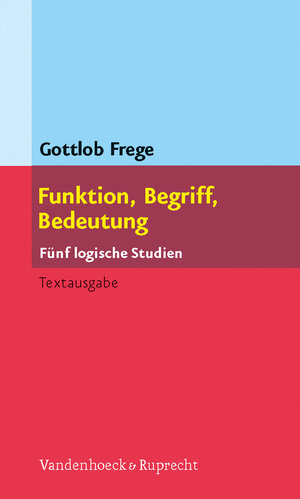 Buchcover Funktion, Begriff, Bedeutung | Gottlob Frege | EAN 9783525231159 | ISBN 3-525-23115-6 | ISBN 978-3-525-23115-9