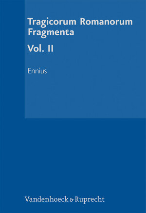 Buchcover Tragicorum Romanorum Fragmenta. Vol. II  | EAN 9783525250297 | ISBN 3-525-25029-0 | ISBN 978-3-525-25029-7