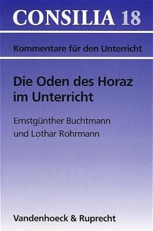 Buchcover Die Oden des Horaz im Unterricht | Lothar Rohrmann | EAN 9783525256503 | ISBN 3-525-25650-7 | ISBN 978-3-525-25650-3