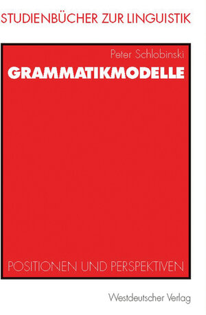 Buchcover Grammatikmodelle | Peter Schlobinski | EAN 9783525265307 | ISBN 3-525-26530-1 | ISBN 978-3-525-26530-7