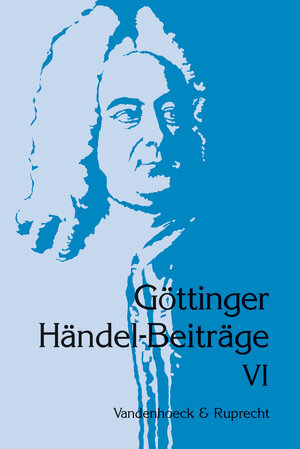 Buchcover Göttinger Händel-Beiträge, Band 6 | Eugene M. Skibbe | EAN 9783525278130 | ISBN 3-525-27813-6 | ISBN 978-3-525-27813-0
