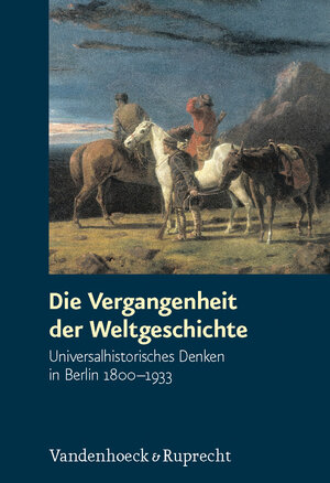 Buchcover Die Vergangenheit der Weltgeschichte  | EAN 9783525300077 | ISBN 3-525-30007-7 | ISBN 978-3-525-30007-7