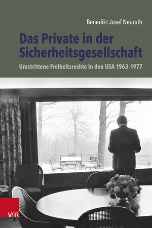 Buchcover Das Private in der Sicherheitsgesellschaft | Benedikt Josef Neuroth | EAN 9783525302224 | ISBN 3-525-30222-3 | ISBN 978-3-525-30222-4
