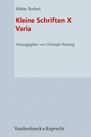 Buchcover Kleine Schriften X | Walter Burkert | EAN 9783525302248 | ISBN 3-525-30224-X | ISBN 978-3-525-30224-8