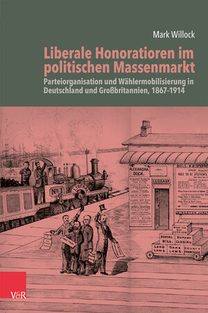 Buchcover Liberale Honoratioren im politischen Massenmarkt | Mark Willock | EAN 9783525302798 | ISBN 3-525-30279-7 | ISBN 978-3-525-30279-8