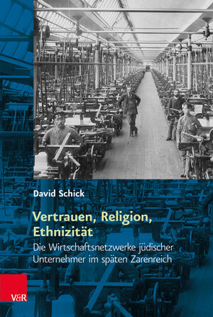 Buchcover Vertrauen, Religion, Ethnizität | David Schick | EAN 9783525310496 | ISBN 3-525-31049-8 | ISBN 978-3-525-31049-6