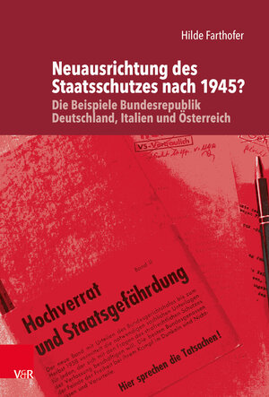 Buchcover Neuausrichtung des Staatsschutzes nach 1945? | Hilde Farthofer | EAN 9783525310847 | ISBN 3-525-31084-6 | ISBN 978-3-525-31084-7
