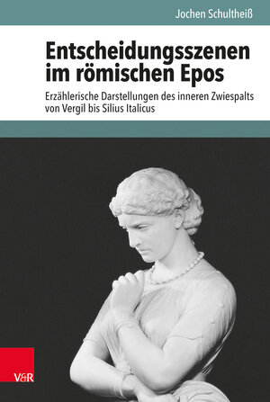 Buchcover Entscheidungsszenen im römischen Epos | Jochen Schultheiß | EAN 9783525310885 | ISBN 3-525-31088-9 | ISBN 978-3-525-31088-5