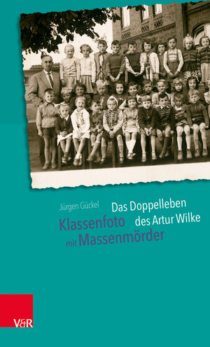 Buchcover Klassenfoto mit Massenmörder | Jürgen Gückel | EAN 9783525311141 | ISBN 3-525-31114-1 | ISBN 978-3-525-31114-1