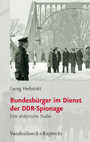 Buchcover Bundesbürger im Dienst der DDR-Spionage | Georg Herbstritt | EAN 9783525350218 | ISBN 3-525-35021-X | ISBN 978-3-525-35021-8