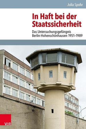 Buchcover In Haft bei der Staatssicherheit | Julia Spohr | EAN 9783525351208 | ISBN 3-525-35120-8 | ISBN 978-3-525-35120-8