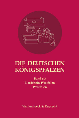 Buchcover Die deutschen Königspfalzen. Band 6: Nordrhein-Westfalen  | EAN 9783525352250 | ISBN 3-525-35225-5 | ISBN 978-3-525-35225-0