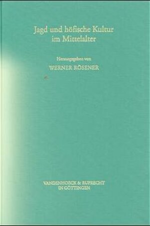Buchcover Jagd und höfische Kultur im Mittelalter  | EAN 9783525354506 | ISBN 3-525-35450-9 | ISBN 978-3-525-35450-6
